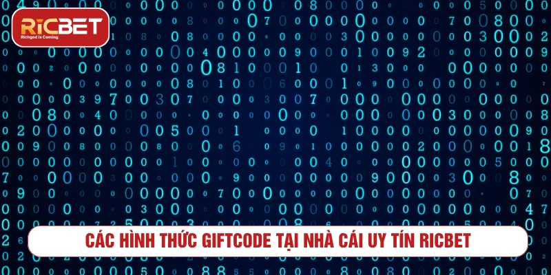 Các hình thức giftcode tại nhà cái uy tín RICBET