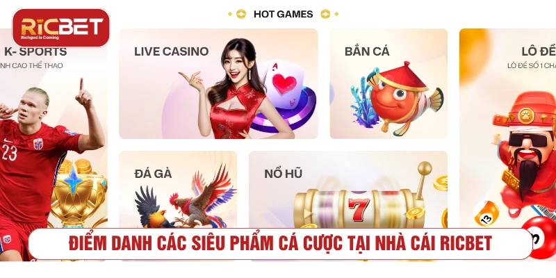 Điểm danh các siêu phẩm cá cược tại nhà cái RICBET