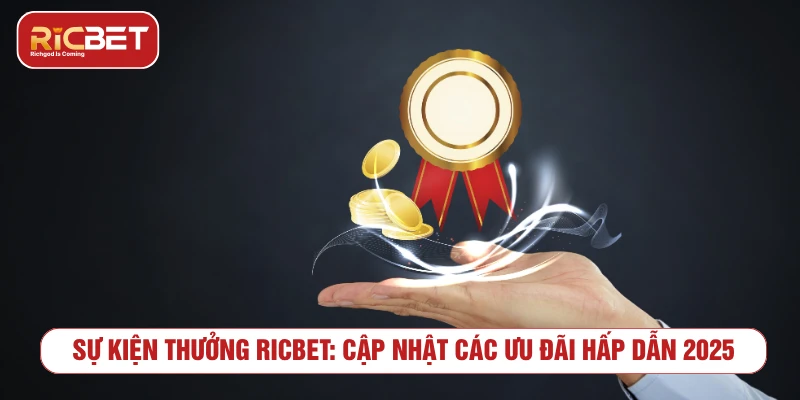 sự kiện thưởng RICBET