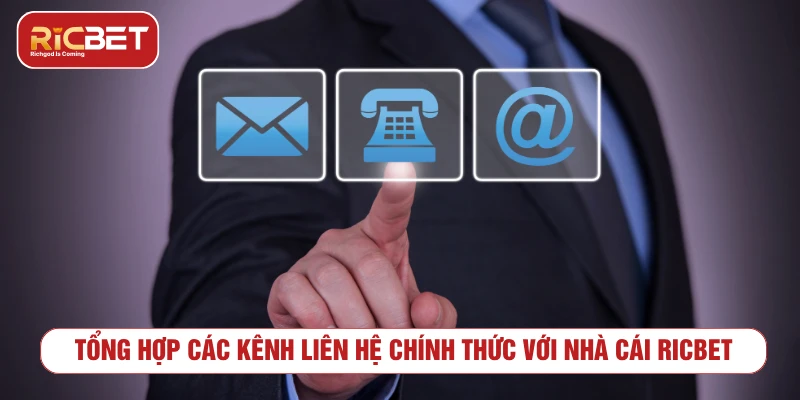 Tổng hợp các kênh liên hệ chính thức với nhà cái RICBET