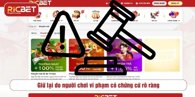 RICBET Có Giam Tiền Người Chơi Không? Sự Thật Đằng Sau Giữ lại do người chơi vi phạm có chứng cứ rõ ràng