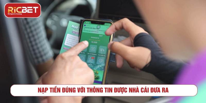 Nạp tiền RICBET an toàn không? Giải đáp từ A–Z cho newbie Thực hiện nạp tiền đúng với thông tin được nhà cái đưa ra