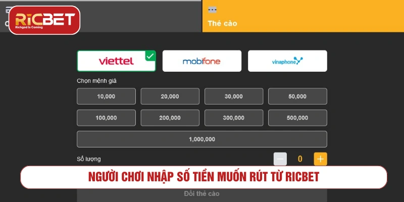 Rút Tiền RICBET Mất Bao Lâu? Giao Dịch An Toàn Không? Người chơi nhập số tiền muốn rút từ RICBET